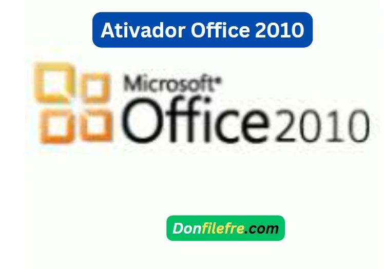 Ativador Office 2010 Português Grátis Download 2025 PT-BR