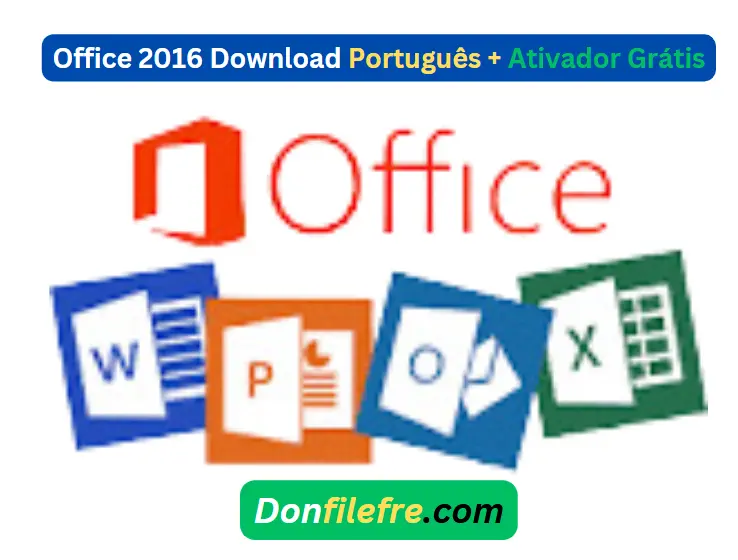 Office 2016 Download Português + Ativador Grátis PT-BR 2025