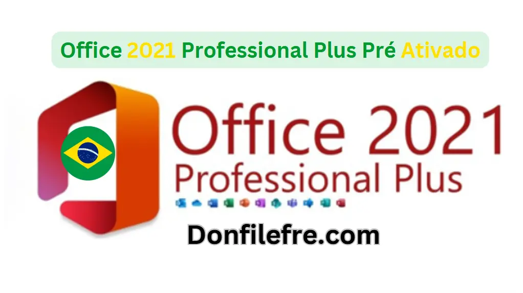 Baixar Office 2021 Professional Plus Pré Ativado 64-bit PT-BR