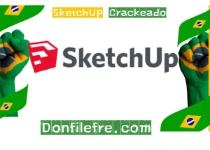 SketchUp Crackeado + Torrent Português Grátis Download PT-BR 2023