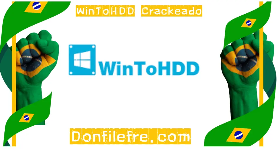 WinToHDD Crackeado Download Grátis para Windows PT-BR 2025